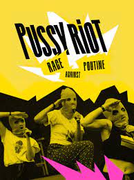 Pussy Riot. Rage Against Putin