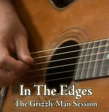 In the Edges: The 'Grizzly Man' Session