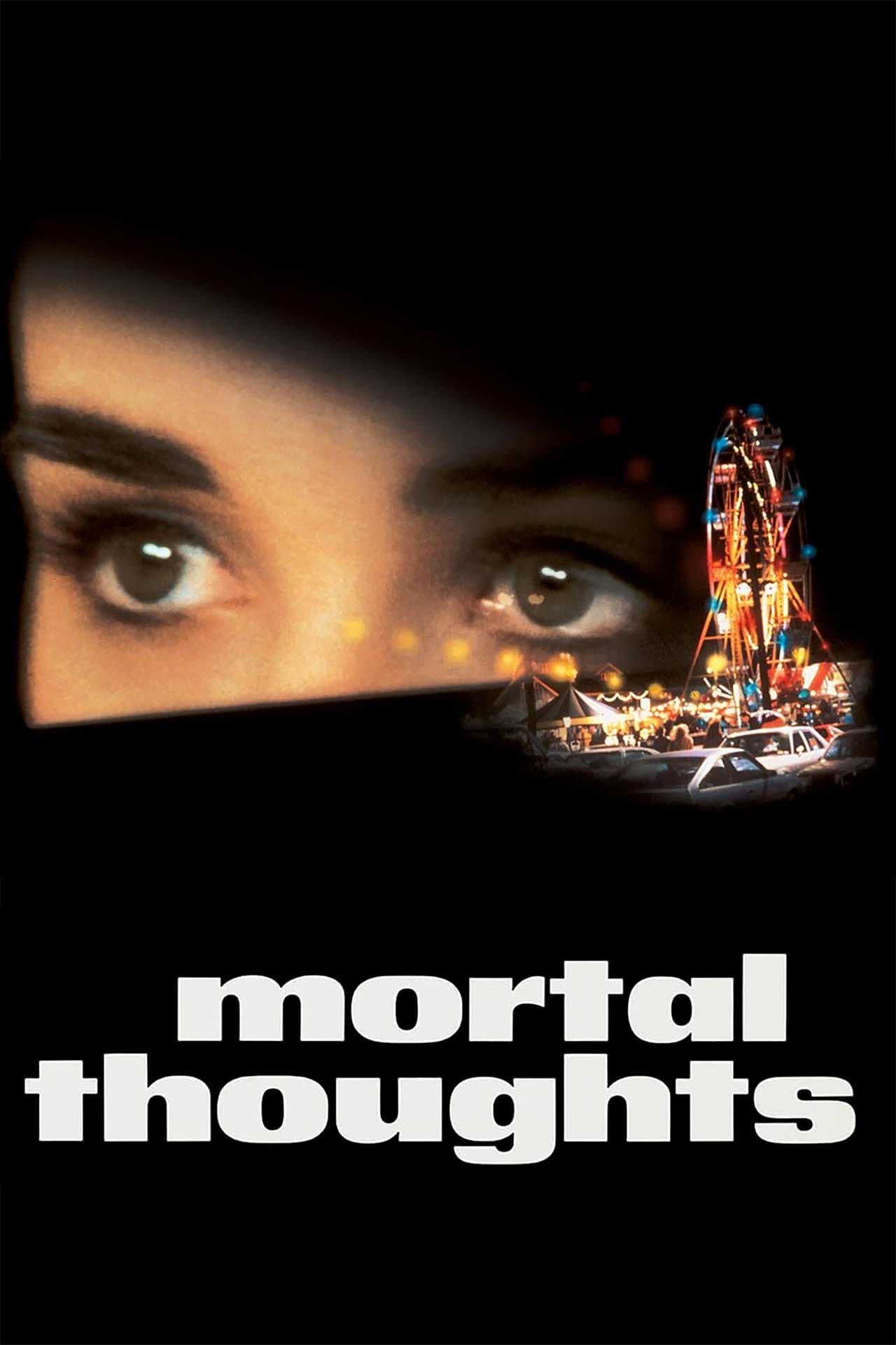 MORTAL THOUGHTS