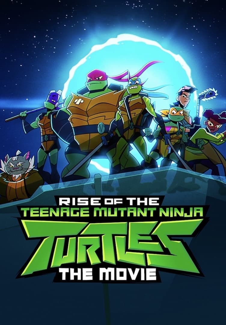 Rise of the Mutant Ninja Turtles: The Movie