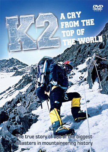 Caratula de K2: A CRY FROM THE TOP OF THE WORLD (K2, un grito desde la cima del mundo) 