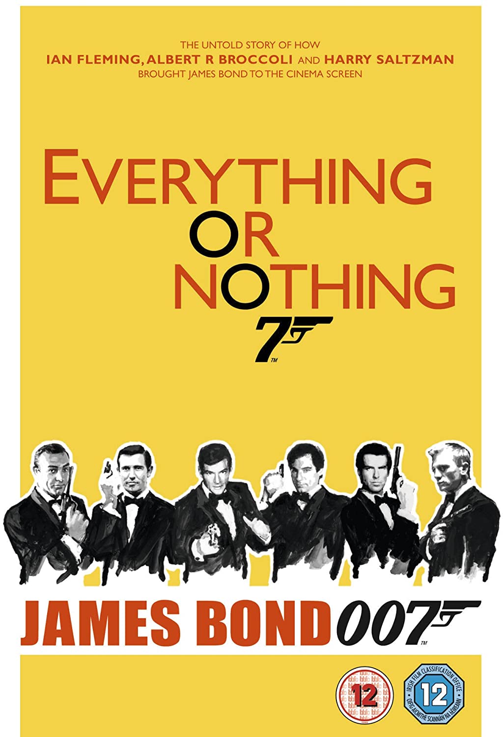 Caratula de 007: Everything or Nothing: The Untold Story of 007 (007: Todo o nada: La historia jamás contada) 