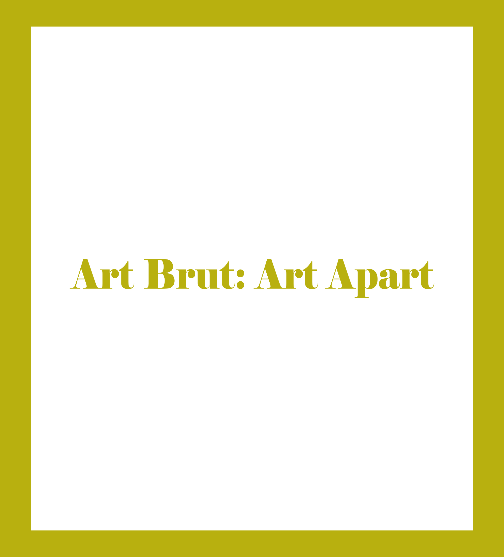 Caratula de Art Brut: Art Apart (Arte bruto: arte aparte) 
