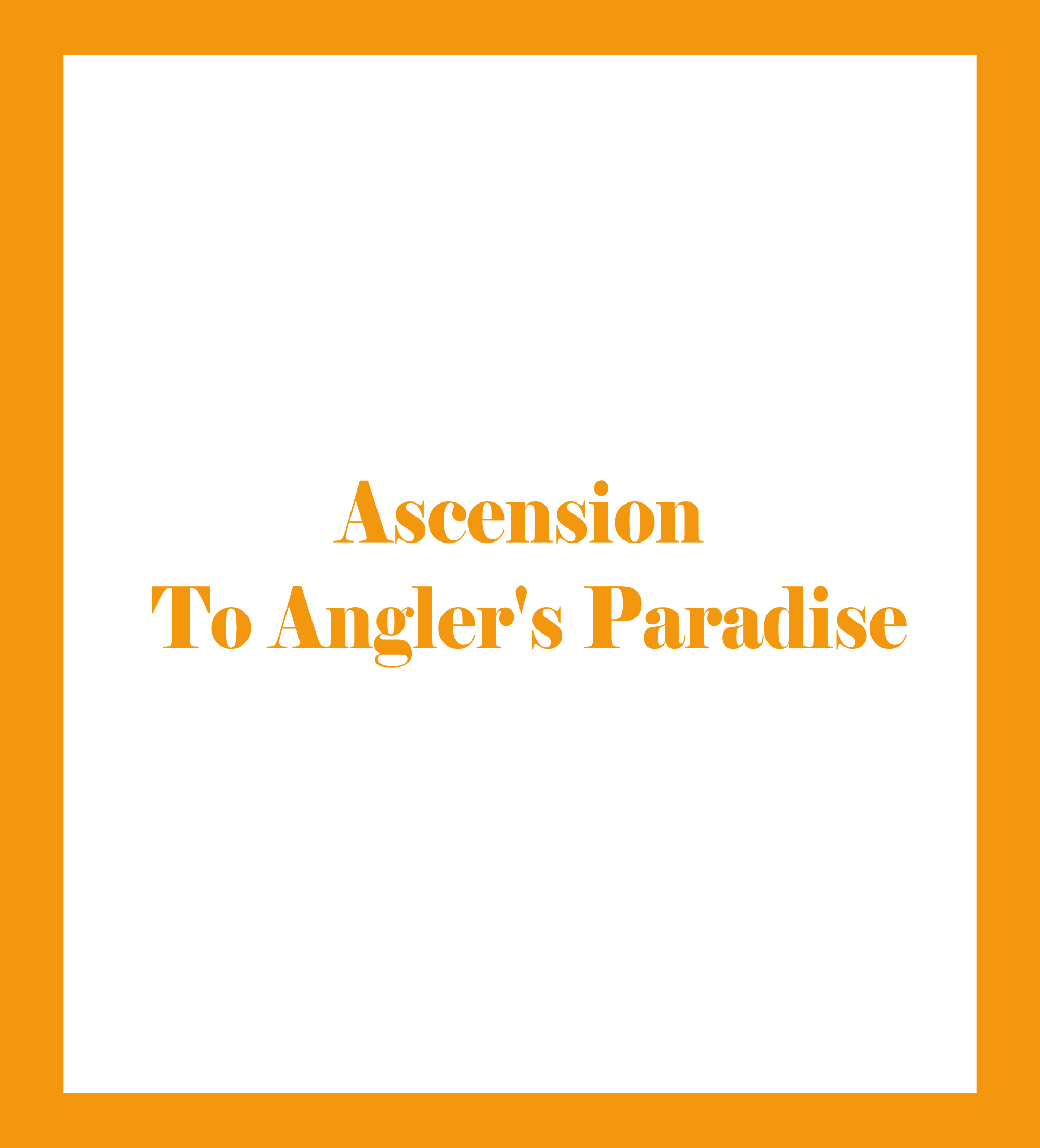 Caratula de Ascension To Angler's Paradise (Ascensión al paraíso del pescador) 