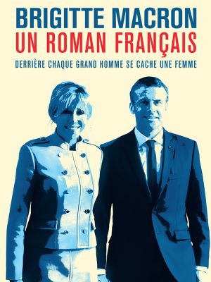 Caratula de Brigitte Macron, un roman français (Macron, amor a la francesa) 