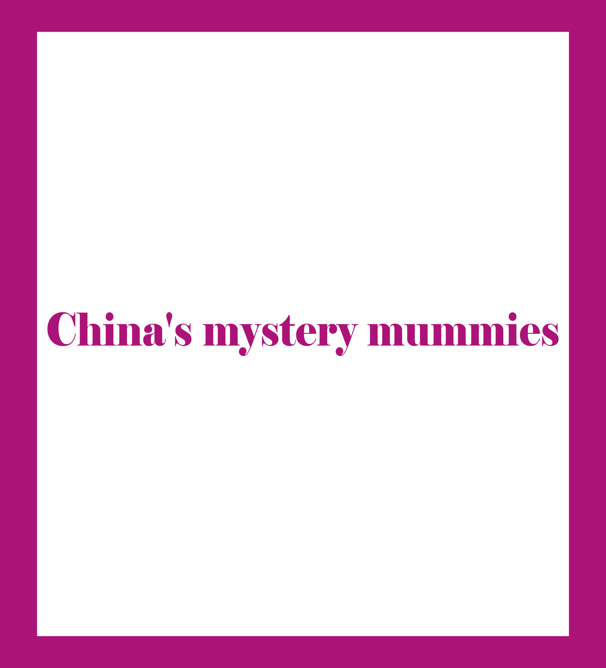 Caratula de China's mystery mummies (Las misteriosas momias chinas) 