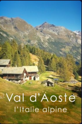 Caratula de Val d'Aoste, l'Italie Alpine (Valle de Aosta, la Italia alpina) 