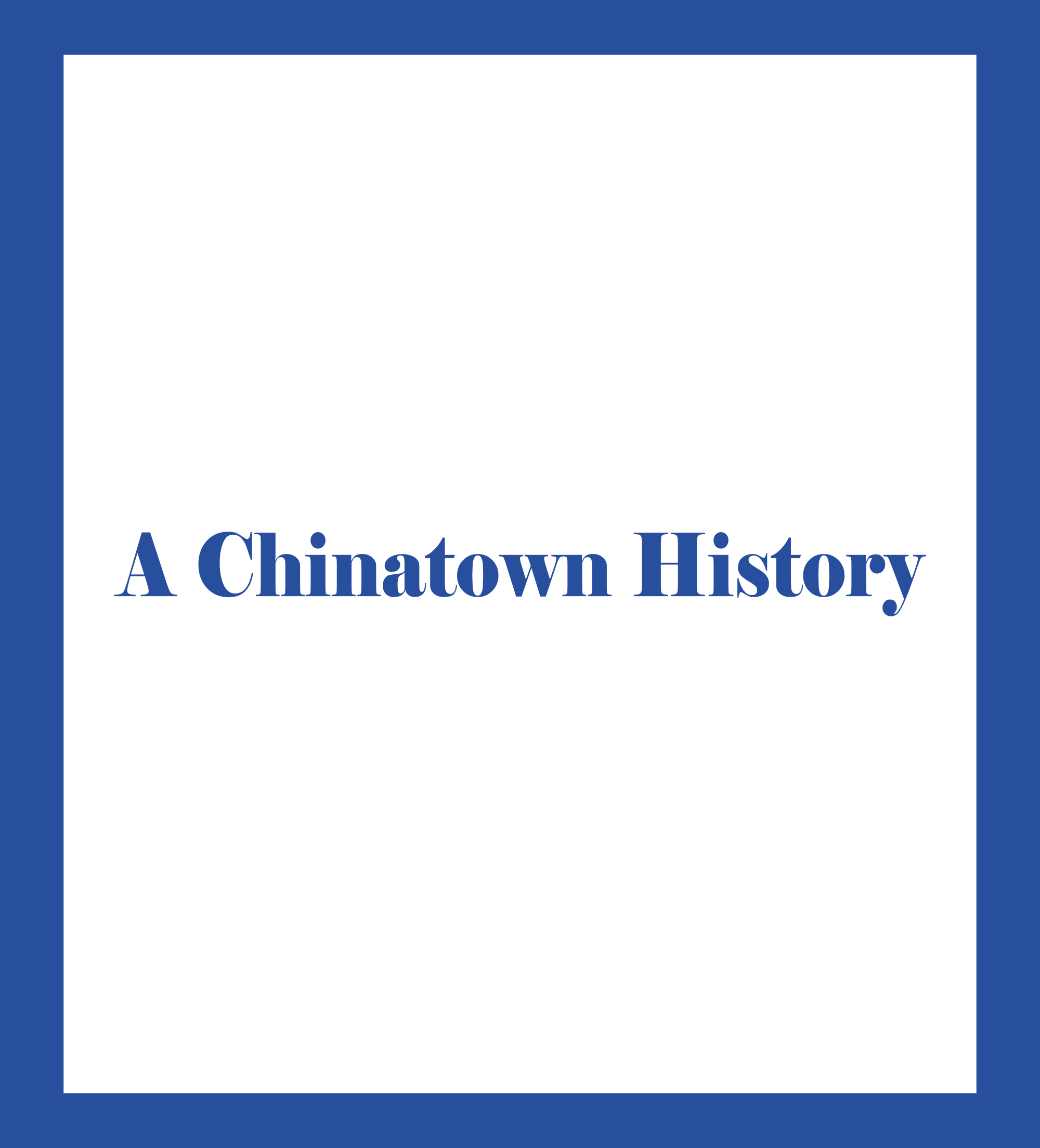 A Chinatown History