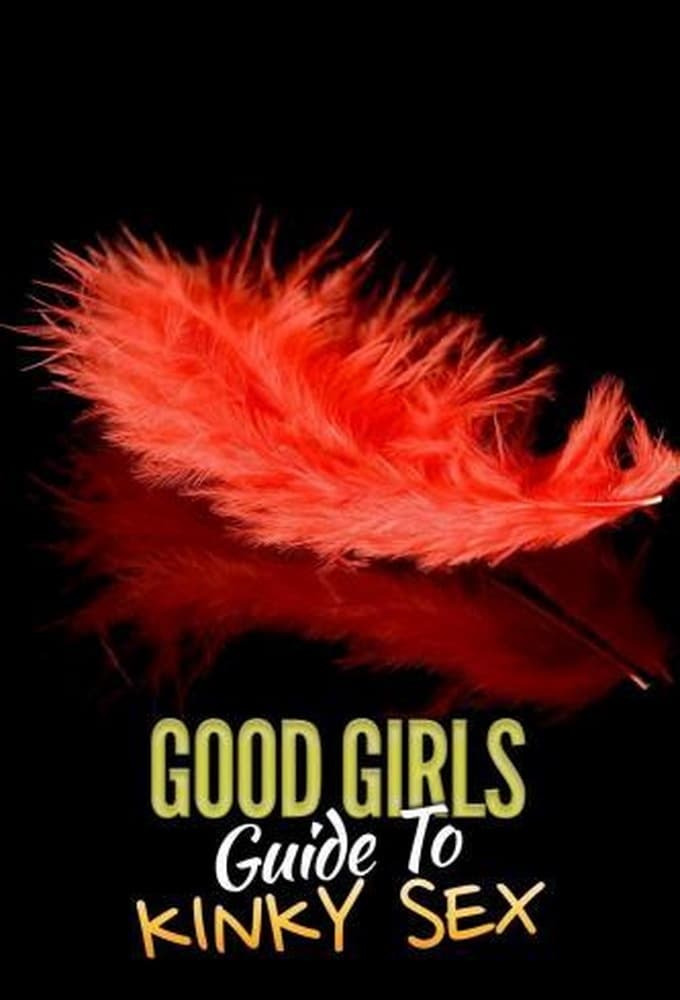 Caratula de Good Girls' Guide to Kinky Sex (Guía sexual para chicas buenas) 