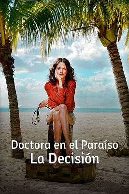 Doctora en el paraíso: La decisión