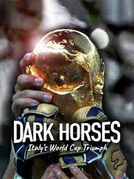 Caratula de Dark Horses Italy's World Cup Triumph (Caballos Negros: El triunfo de Italia en la Copa Mundial de Fútbol) 