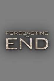 Forecasting the end