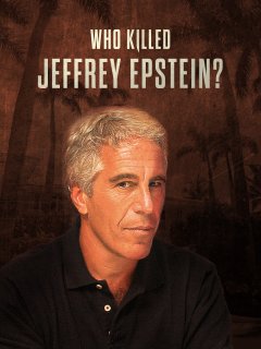 Caratula de Who Killed Jeffrey Epstein? (El crimen de Jeffrey Epstein) 