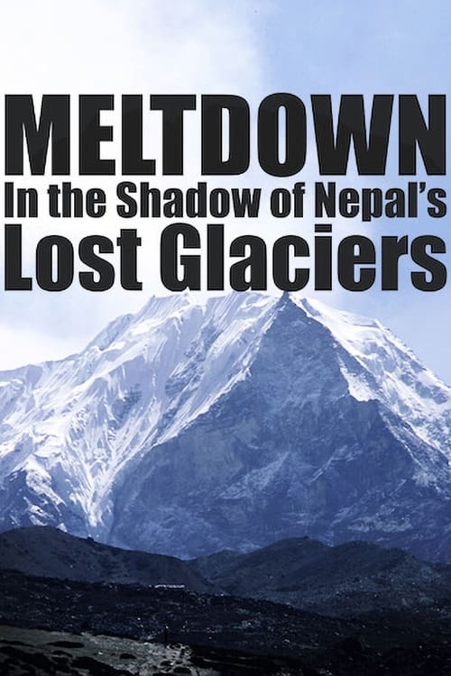 Deshielo: A la sombra de los glaciares perdidos de Nepal