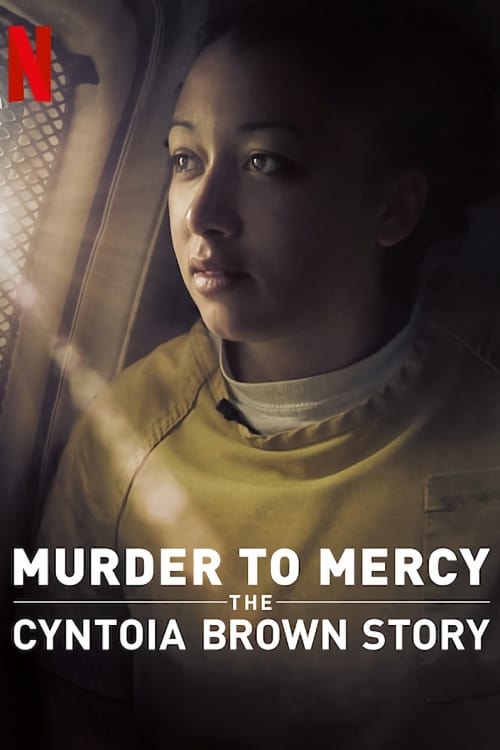Caratula de Murder to Mercy - The Cyntoia Brown Story (Crimen y perdón: La Historia de Cyntoia Brown) 