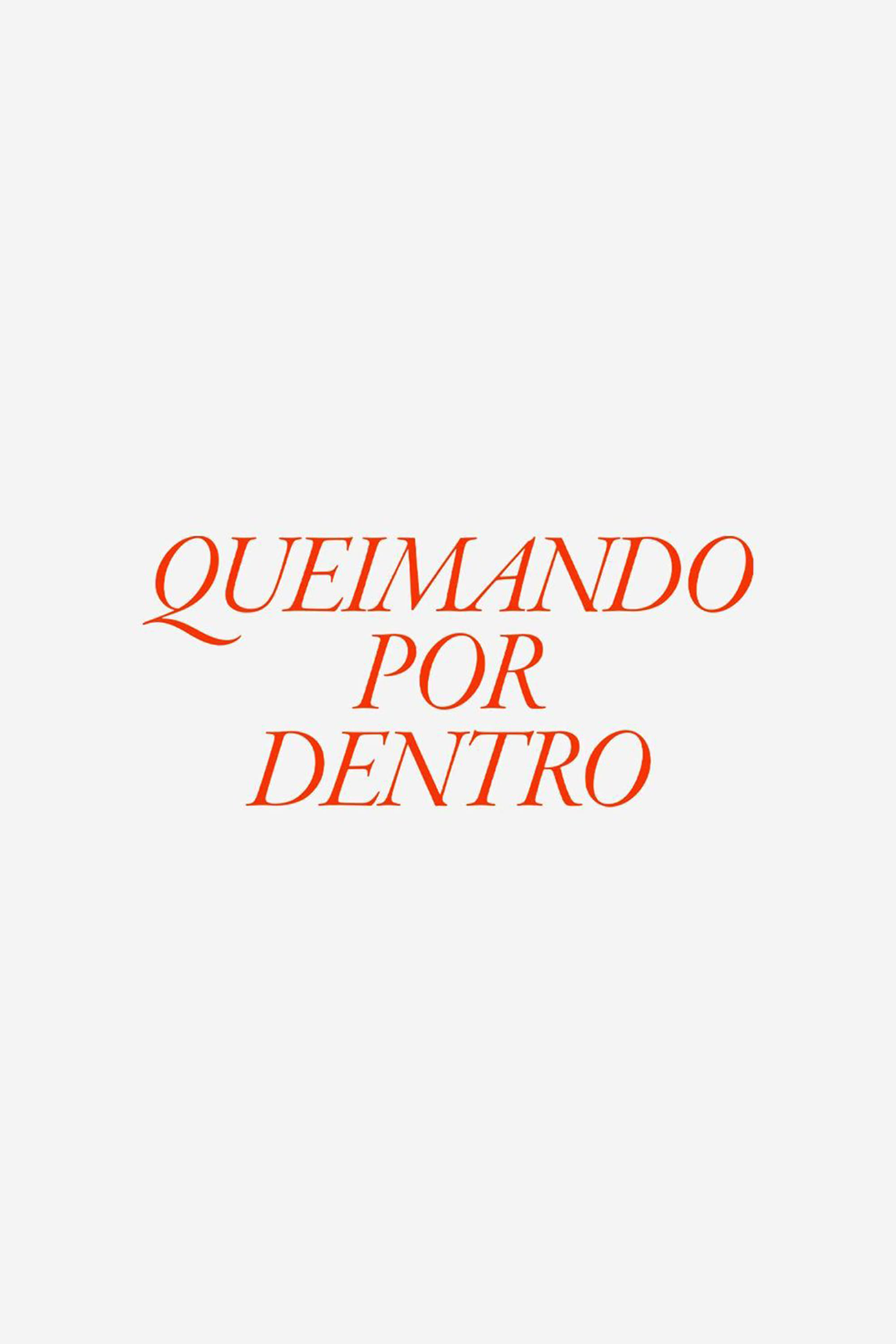 Caratula de Queimando Por Dentro (Queimando por dentro)