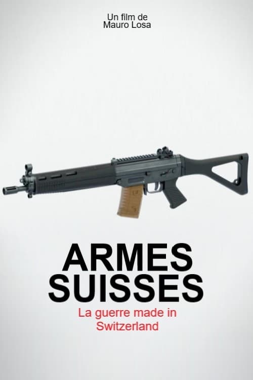 Caratula de Armes suisses, la guerre made in Switzerland (Armas suizas: la guerra made in Suiza) 