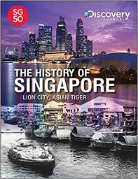 HISTORY OF SINGAPUR