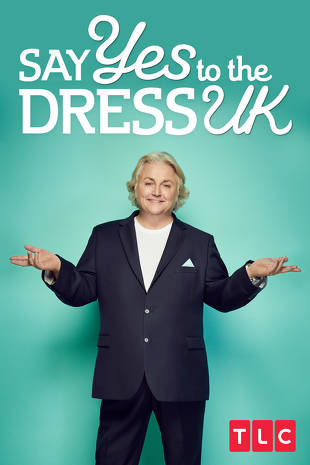 Caratula de Say Yes to the Dress UK (¡Sí, quiero ese vestido! UK) 
