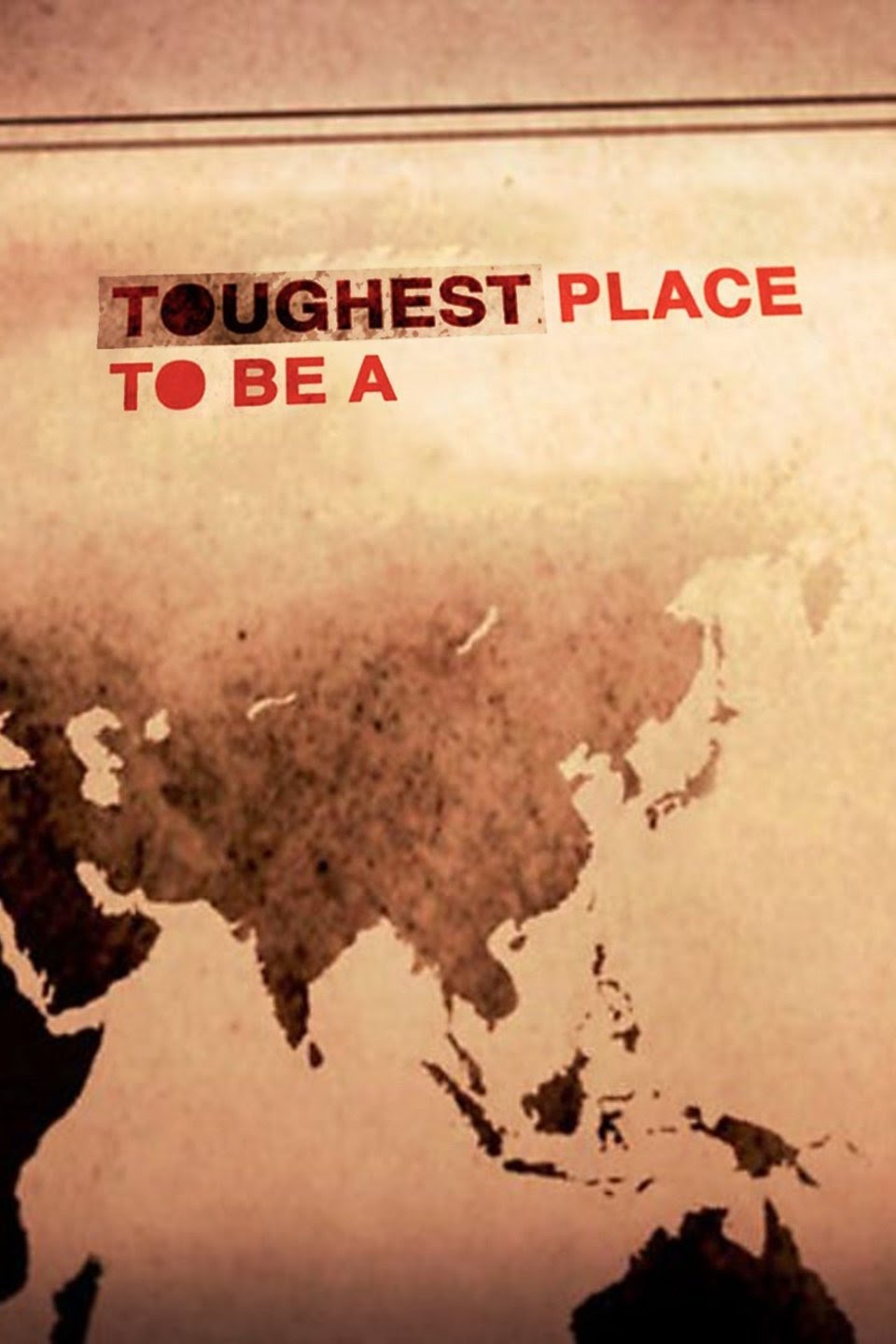 Toughest Place to be a...