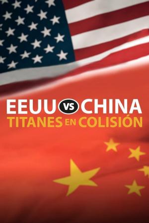 Caratula de Us vs China: When Titans Clash (EE.UU. vs China: Titanes en colisión) 