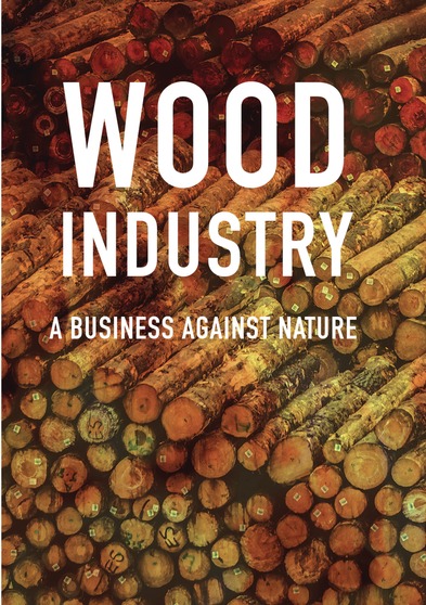 Caratula de Wood Industry A Business Against Nature (Wood Industry: A Business against Nature) 