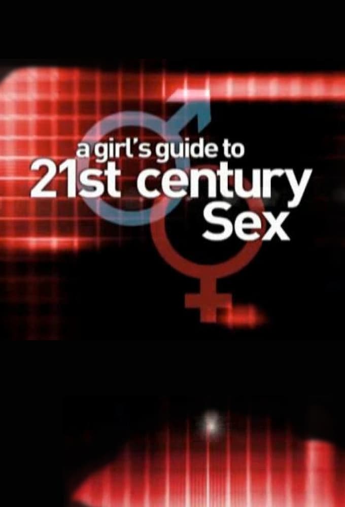 Caratula de A GIRLS GUIDE TO 21ST CENTURY SEX (la guia sexual del siglo 21) 