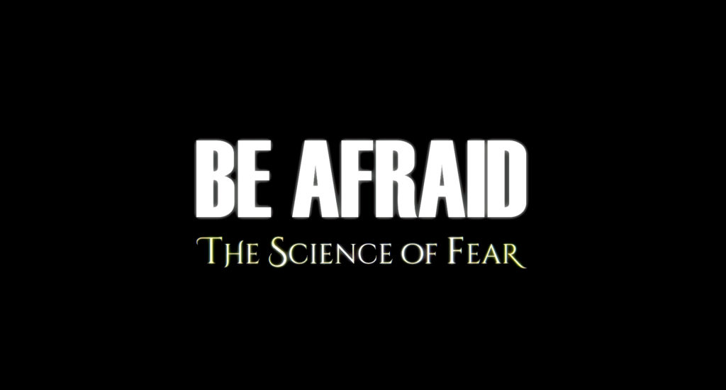 Caratula de Be Afraid – The Science of Fear 