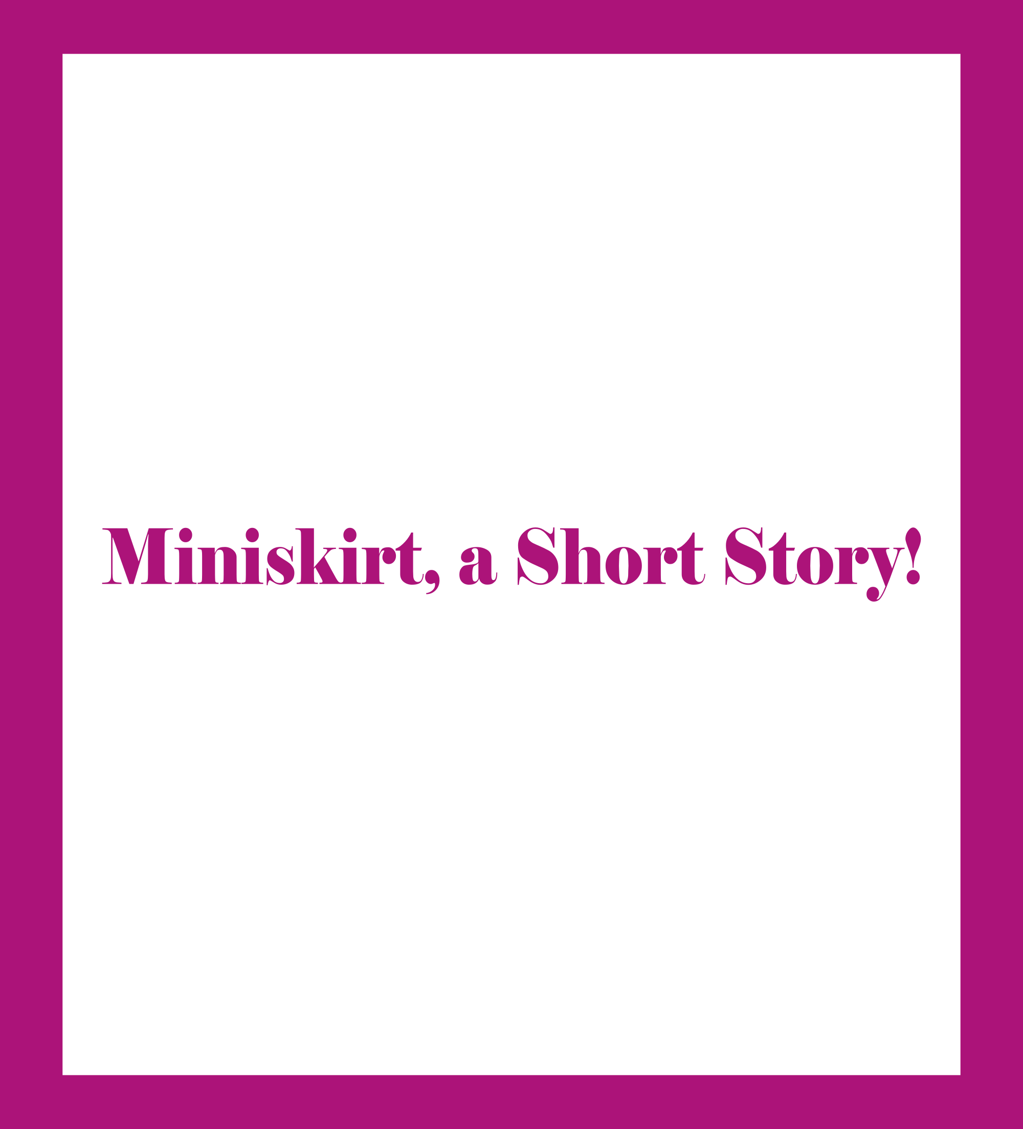 Caratula de Miniskirt, a Short Story! 
