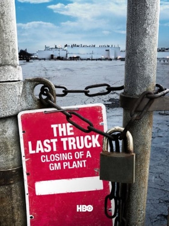 Caratula de The Last Truck: Closing of a GM Plant 