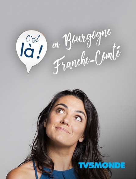Caratula de C’est là!  en Bourgogne-Franché-Comté 