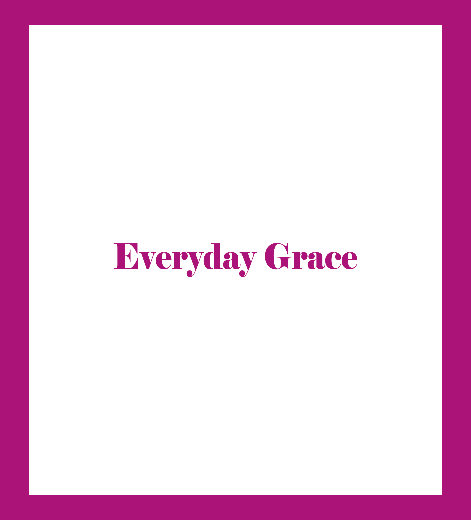 Everyday Grace