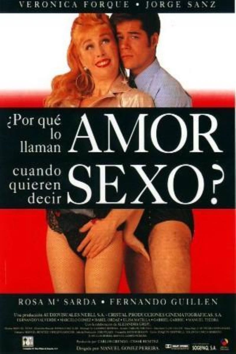 Caratula de ¿Por qué lo llaman amor cuando quieren decir sexo? 
