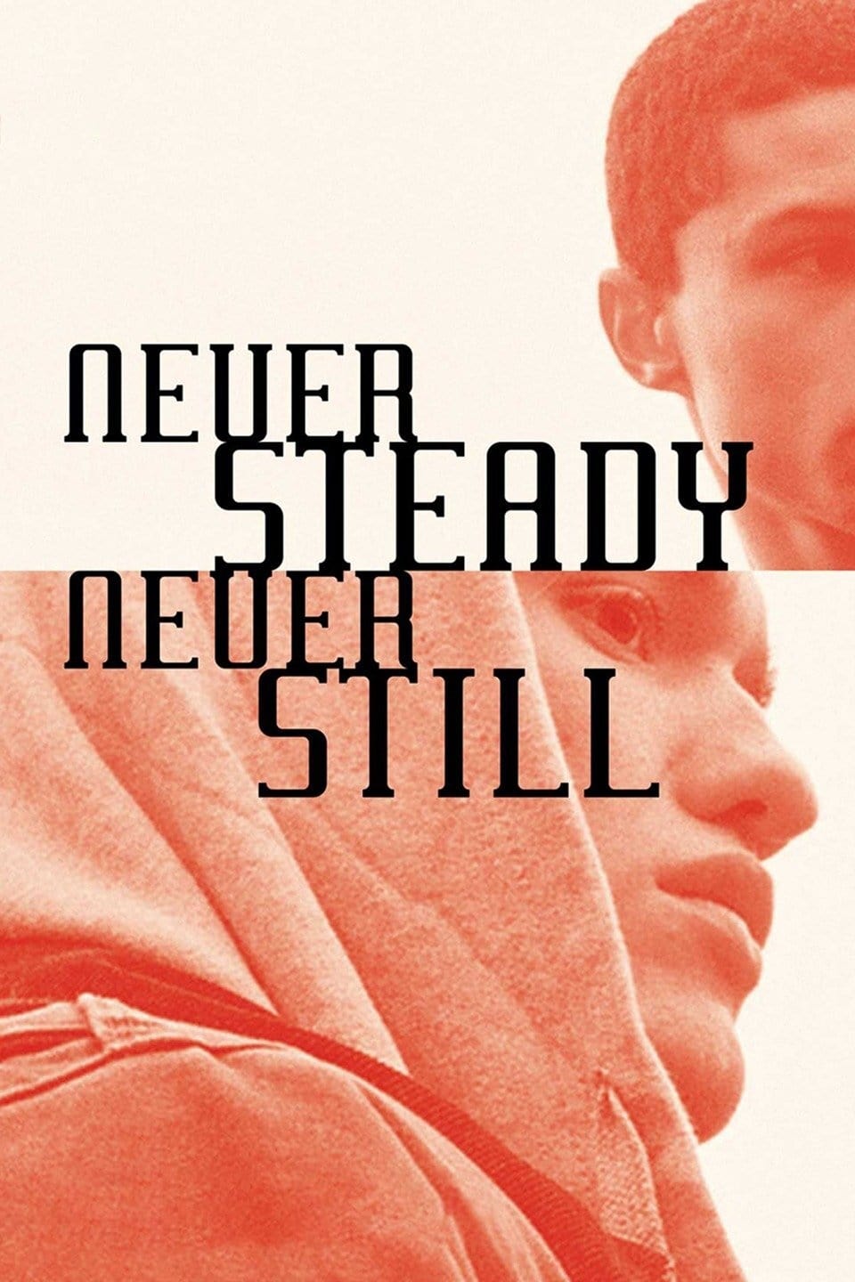 Caratula de Never Steady, Never Still 