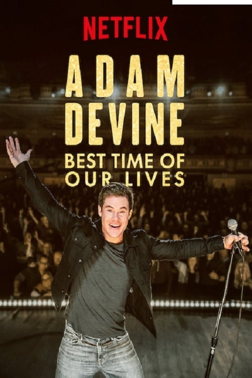 Caratula de Adam Devine: Best Time of Our Lives