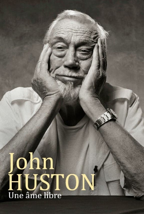 Caratula de John Huston, une âme libre