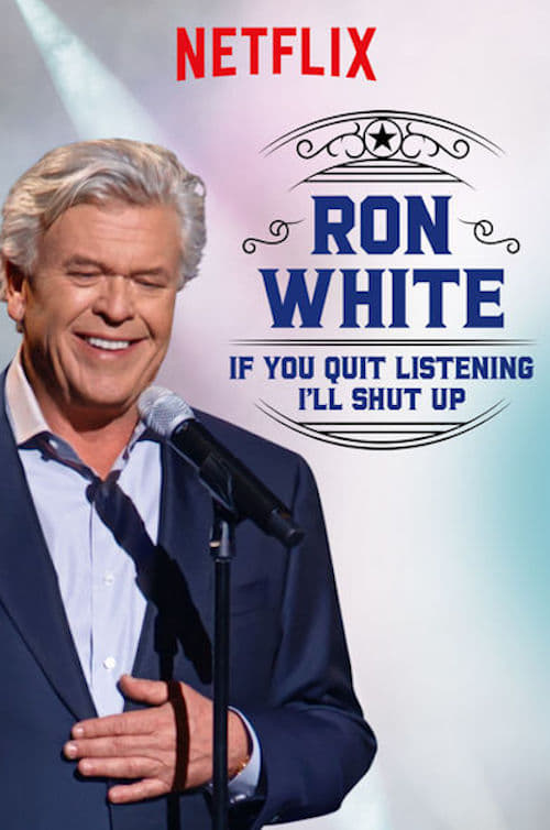 Caratula de Ron White: If You Quit Listening, I’ll Shut Up 